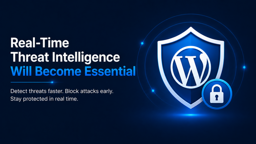 Real-Time Threat Intelligence Will Become Essential